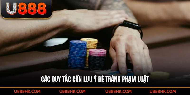 Các quy tắc cần lưu ý để tránh phạm luật