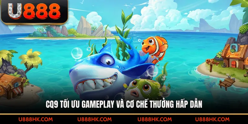 CQ9 tối ưu gameplay và cơ chế thưởng hấp dẫn
