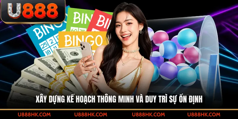 Xây dựng kế hoạch thông minh và duy trì sự ổn định