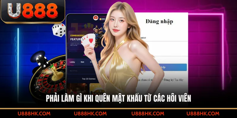 Phải làm gì khi quên mật khẩu từ các hội viên