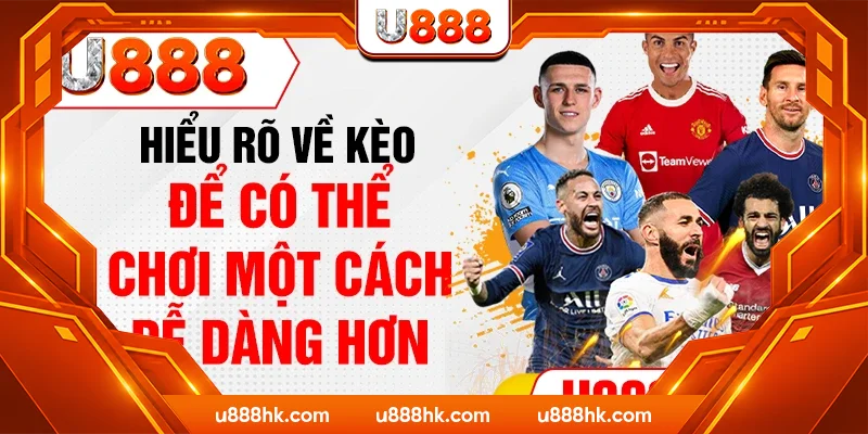 Hiểu rõ về kèo để có thể chơi một cách dễ dàng hơn