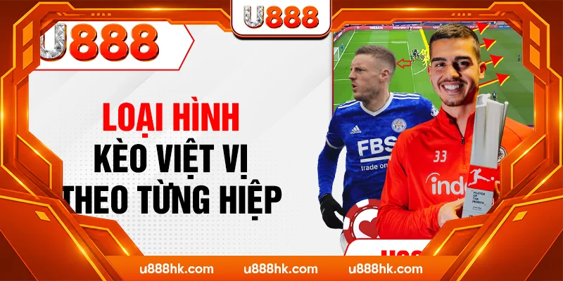 Loại hình kèo việt vị theo từng hiệp